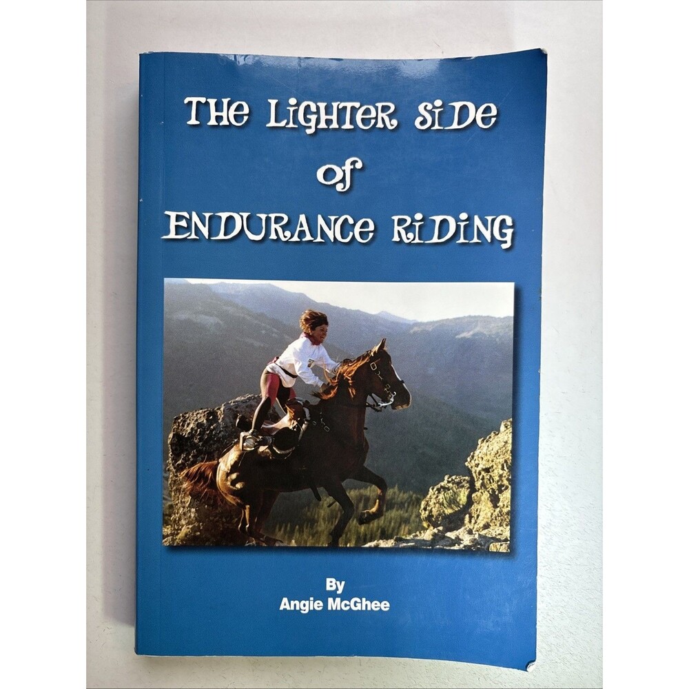 The Lighter Side of Endurance Riding Angie McGhee Horse Paperback Out of Print